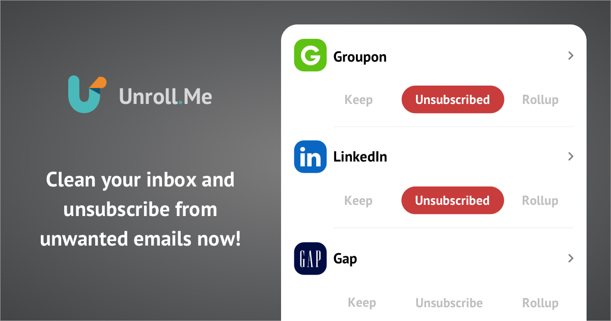 Easily unsubscribe in one click from email subscriptions. unroll.me. 🇺 🇸....